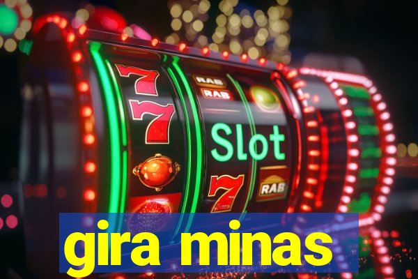 gira minas